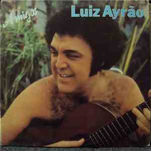 Luiz Ayrão - Amigos