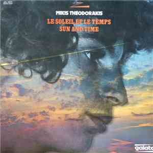 Mikis Theodorakis - Le Soleil Et Le Temps = Sun And Time