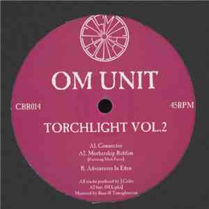 Om Unit - Torchlight Vol.2