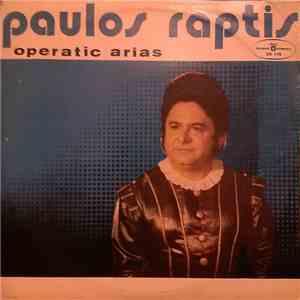 Paulos Raptis - Operatic Arias