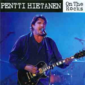 Pentti Hietanen  - On The Rocks
