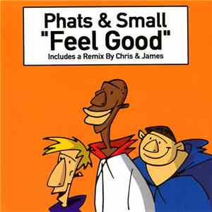 Phats & Small - Feel Good