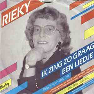 Rieky - Ik Zing Zo Graag Een Liedje (Rieky's Eigen Dixo-Mix)