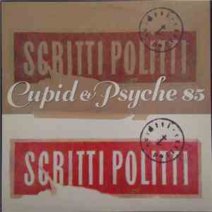 Scritti Politti - Cupid & Psyche 85
