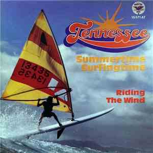 Tennessee - Summertime Surfingtime / Riding The Wind