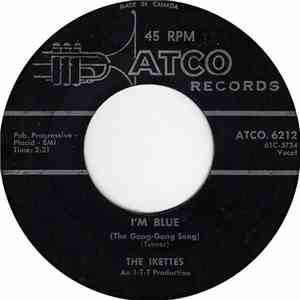 The Ikettes - I'm Blue (The Gong-Gong Song)