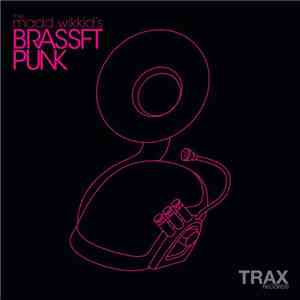The Madd Wikkid - Brassft Punk