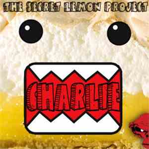 The Secret Lemon Project - Charlie
