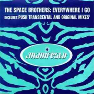 The Space Brothers - Everywhere I Go (Disc 1)
