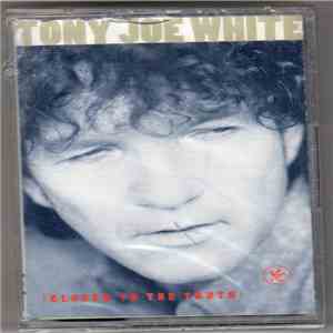 Tony Joe White - Closer To The Truth