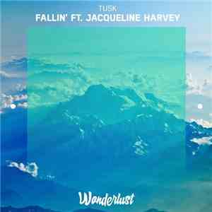 Tusk Ft. Jacqueline Harvey - Fallin'