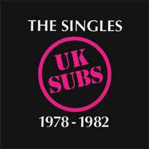 UK Subs - The Singles 1978-1982