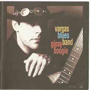 Vargas Blues Band - Gipsy Boogie