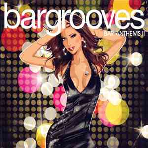 Various - Bargrooves - Bar Anthems II