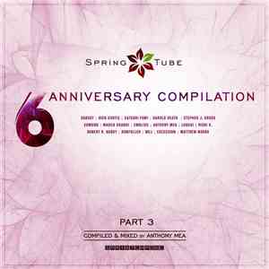 Various - Spring Tube 6th Anniversary Compilation. Part 3