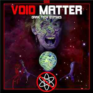 Void Matter - Dark Tech Gypsies