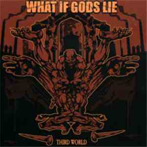 What If Gods Lie - Third World