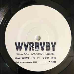WVR BVBY - And Another Thing