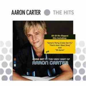 Aaron Carter - The Hits / Come Get It: The Very Best Of