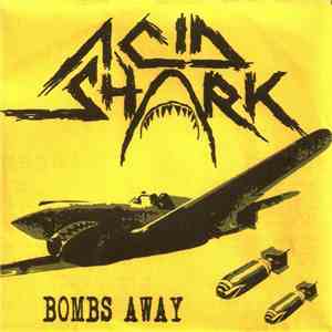 Acid Shark - Bombs Away