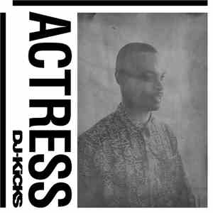 Actress - DJ-Kicks