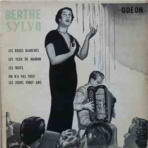 Berthe Sylva - Les Roses Blanches / Les Yeux De Maman / Les Nuits / On N'a ...