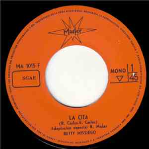 Betty Missiego - La Cita / El Vaiven Del Mar
