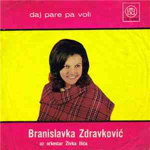 Branislavka Zdravković Uz Orkestar Živka Ilića - Daj Pare Pa Voli