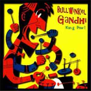 Bullwinkel Gandhi - Kung Pow!