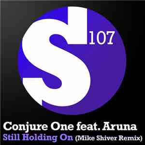 Conjure One feat. Aruna - Still Holding On (Mike Shiver Remix)