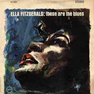 Ella Fitzgerald - These Are The Blues
