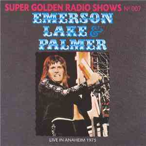 Emerson, Lake & Palmer - Live In Anaheim 1975