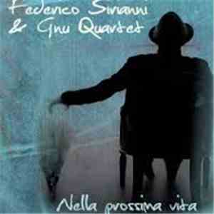 Federico Sirianni & Gnu Quartet - Nella Prossima Vita