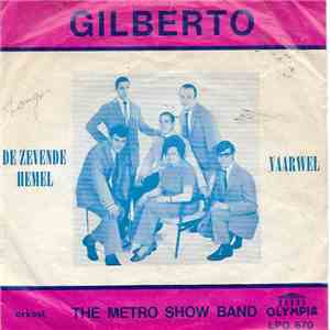 Gilberto Met The Metro Show Band - De Zevende Hemel