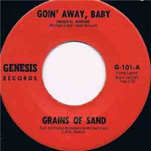 Grains Of Sand - Goin' Away, Baby