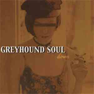Greyhound Soul - Down
