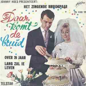 Het Zingende Bruidspaar - Over 25 Jaar / Lang Zal Ie Leven