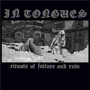 In Tongues  - Rituals Of Failure And Ruin