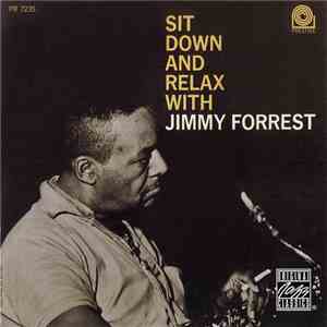 Jimmy Forrest - Sit Down And Relax