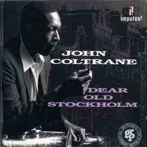 John Coltrane - Dear Old Stockholm