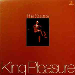 King Pleasure - The Source
