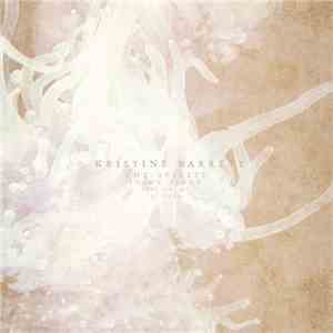 Kristine Barrett - The Spirits In My Blood Sing To Me At Night