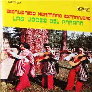Las Voces Del Parana - Bienvenido Hermano Extranjero