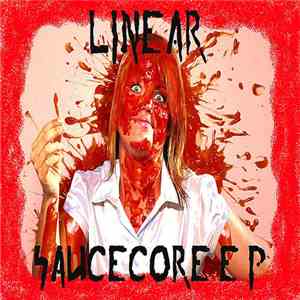 Linear - Saucecore E.P