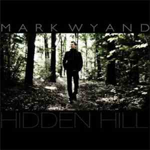 Mark Wyand - Hidden Hill
