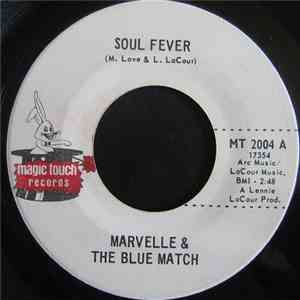 Marvelle & The Blue Match - Soul Fever / A Whole Lotta Lovin'