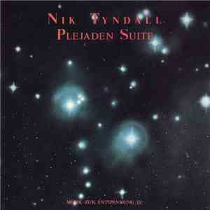 Nik Tyndall - Plejaden Suite (Musik Zur Entspannung III)