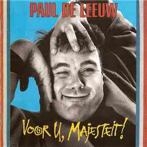 Paul de Leeuw - Voor U, Majesteit!
