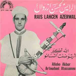 الرايس لحسن أزروال = Rais Lahcen Azerwal - الله أكبَر  أرتوُضنت أتسَانو =  ...