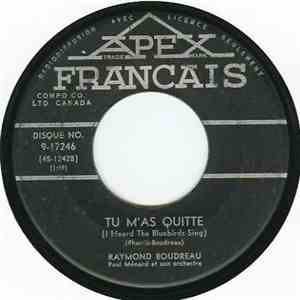 Raymond Boudreau - Tu M'As Quitté / Le Cowboy Gaspésien